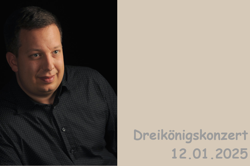 Bild links Organist  Gereon Krahforst, rechts Datum Dreikönigskonzert 12.01.2025